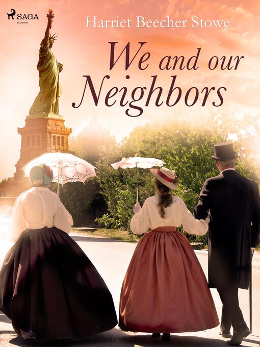 Title details for We and Our Neighbors by Harriet Beecher-Stowe - Available